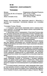 Риббентроп - послу Шуленбургу. Телеграмма № 189. Берлин, 20 августа 1939 г.