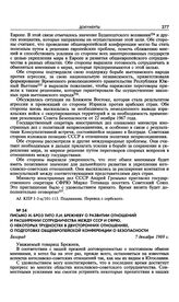 Письмо И. Броз Тито Л.И. Брежневу о развитии отношений и расширении сотрудничества между СССР и СФРЮ, о некоторых трудностях в двусторонних отношениях, о подготовке общеевропейской конференции о безопасности. Белград. 7 декабря 1969 г.