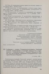 Сообщение о встрече Главноначальствующего Советской военной администрации в Германии маршала В.Д. Соколовского с обербургомистром г. Берлина Фридрихом Эбертом для рассмотрения программы демократического магистрата Большого Берлина. 2 декабря 1948 г.