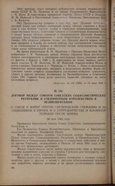 Договор между Союзом Советских Социалистических Республик и Соединенным Королевством в Великобритании о союзе в войне против гитлеровской Германии и ее сообщников в Европе и о сотрудничестве и взаимной помощи после войны. 26 мая 1942 года